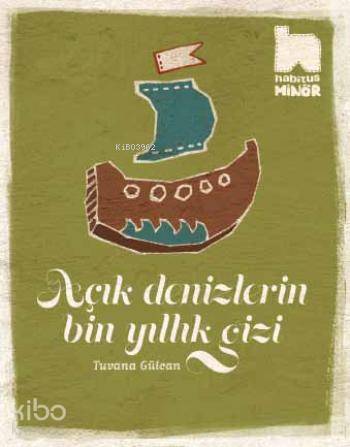 Açık Denizlerin Bin Yıllık Gizi