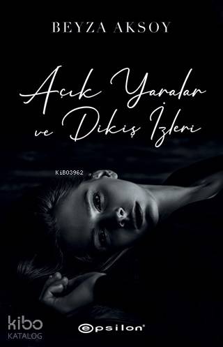 Açık Yaralar ve Dikiş İzleri (Ciltli)