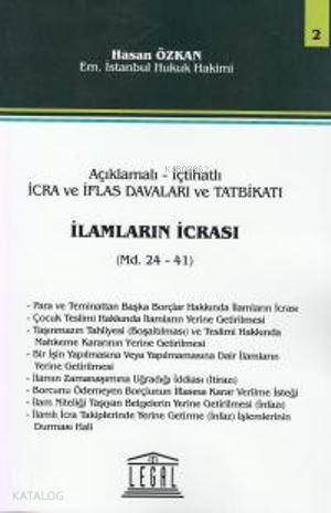 Açıklama- İçtihatlı İcra Ve İflas Davaları Ve Tatbikatı, İlamların İcrası Seri 2