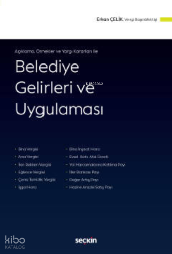 Açıklama, Örnekler ve Yargı Kararları ile Belediye Gelirleri ve Uygulaması