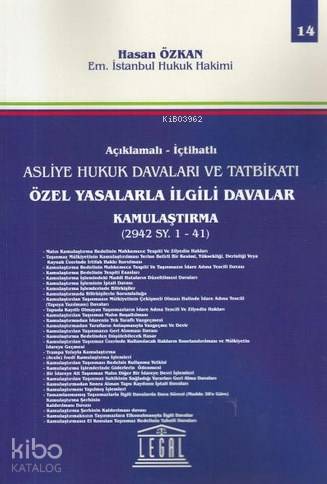 Açıklamalı- İctahatlı Asliye Hukuk Davaları ve Tatbikatı; Özel Yasalar