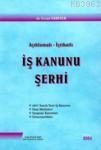 Açıklamalı İçtihatlı İş Kanunu Şerhi - Kitapiks.com