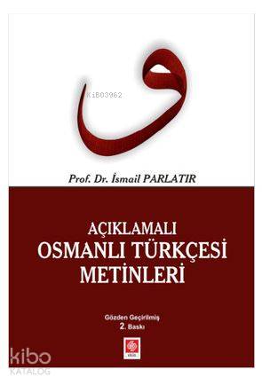 Açıklamalı Osmanlı Türkçesi Metinleri
