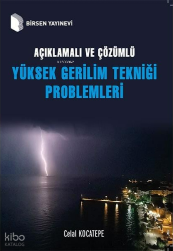 Açıklamalı ve Çözümlü Yüksek Gerilim Tekniği Problemleri