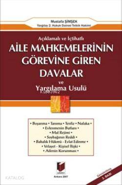 Açıklamalı ve İçtihatlı Aile Mahkemelerinin Görevine Giren Davalar ve Yargılama Usulü