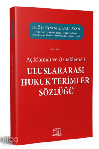 Açıklamalı ve Örneklemeli Uluslararası Hukuk Terimler Sözlüğü