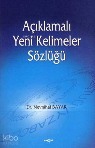 Açıklamalı Yeni Kelimeler Sözlüğü