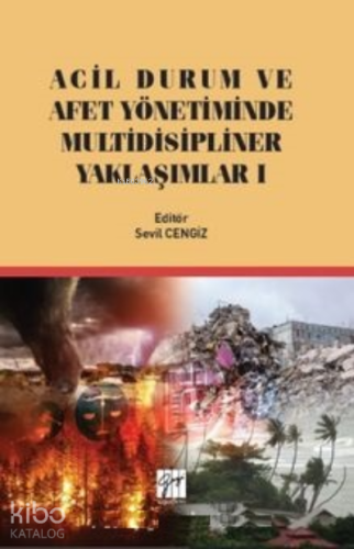 Acil Durum ve Afet Yönetiminde Multidisipliner Yaklaşım - Kitapiks.com