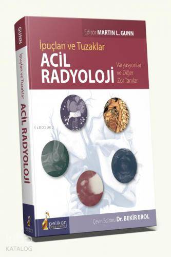 Acil Radyoloji İpuçları ve Tuzaklar