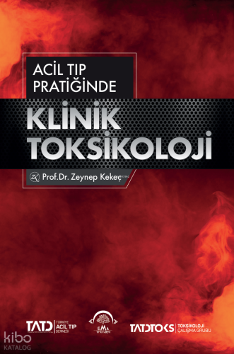 Acil Tıp Pratiğinde Klinik Toksikoloji (Ciltli)