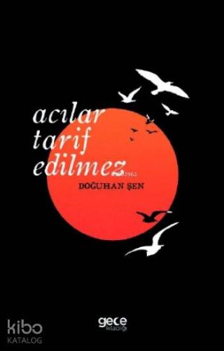 Acılar Tarif Edilmez