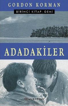 Adadakiler; Birinci Kitap :Gemi - Kitapiks.com