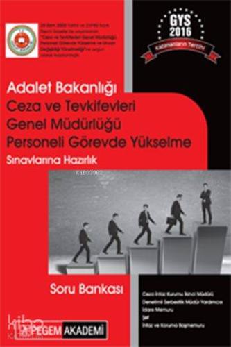 Adalet Bakanlığı Sınavlarına Hazırlık 2016; Ceza ve Tevkifevleri Genel Müdürlüğü Personeli Görevde Yükselme