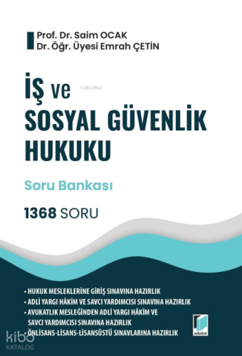 Adalet İş ve Sosyal Güvenlik Hukuku - Soru Bankası 1368 Soru