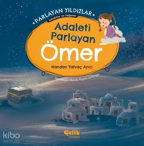 Adaleti Parlayan Ömer - Parlayan Yıldızlar ;Sahabiler ve Değerler