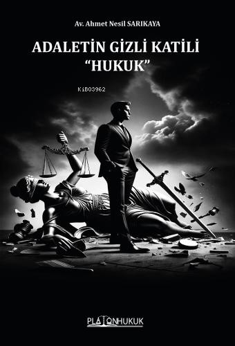 Adaletin Gizli Katili “Hukuk” - Kitapiks.com