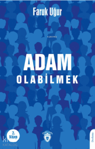 Adam Olabilmek