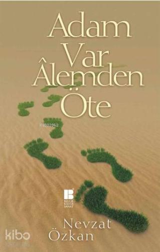 Adam Var Alemden Öte - Kitapiks.com