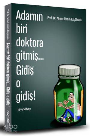 Adamın Biri Doktora Gitmiş... Gidiş O Gidiş! - Kitapiks.com