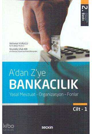 A'dan Z'ye Bankacılık 1.Cilt