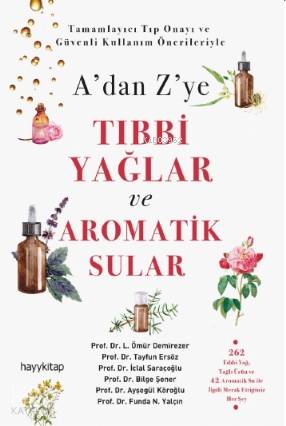 A'dan Z'ye Tıbbi Yağlar ve Aromatik Sular - Kitapiks.com