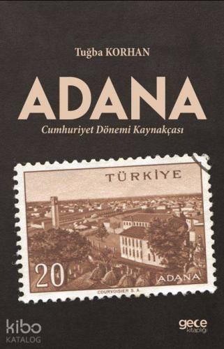 Adana Cumhuriyet Dönemi Tarihçesi