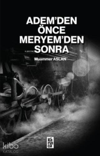 Adem’den Önce Meryem’den Sonra