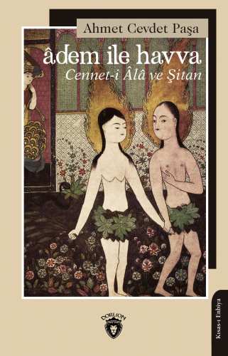 Âdem ile Havva;Cennet-İ Âlâ ve Şitan - Kitapiks.com