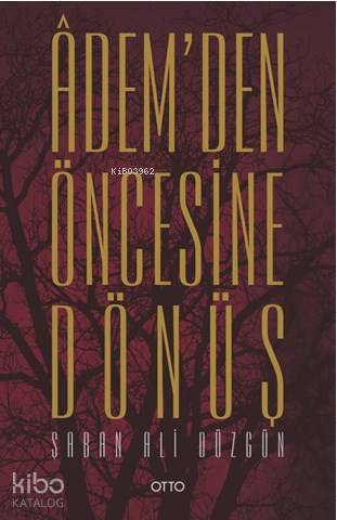 Âdem'den Öncesine Dönüş