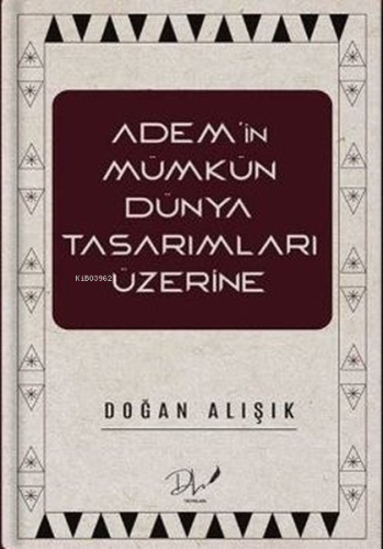 Adem'in Mümkün Dünya Tasarımları Üzerine