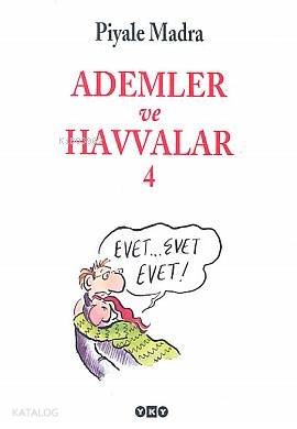 Ademler ve Havvalar 4; Evet... Evet Evet!
