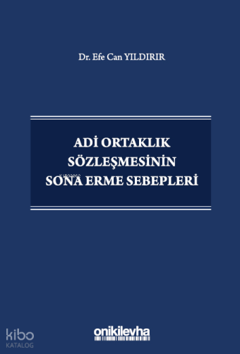 Adi Ortaklık Sözleşmesinin Sona Erme Sebepleri