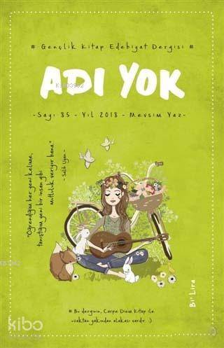 Adı Yok Gençlik Edebiyat Dergisi Sayı: 85 Yaz 2018