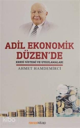 Adil Ekonomik Düzen'de Kredi Sistemi ve Uygulamaları