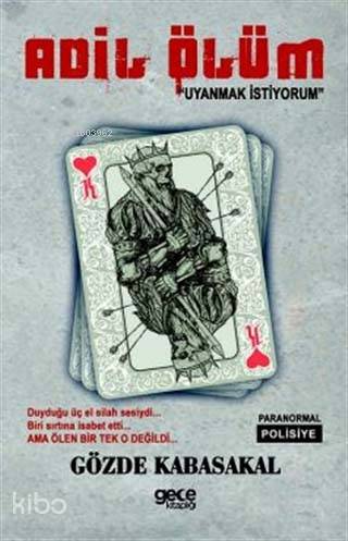 Adil Ölüm; Uyanmak İstiyorum