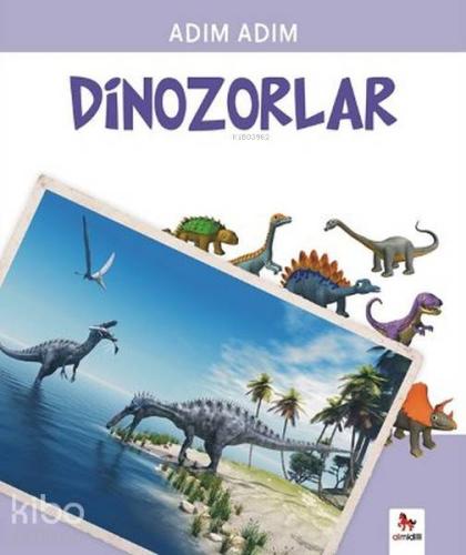 Adım Adım - Dinozorlar - Kitapiks.com