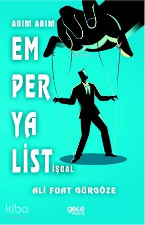 Adım Adım Emperyalist İşgal - Kitapiks.com