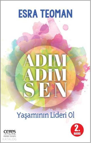 Adım Adım Sen; Yaşamının Lideri Ol