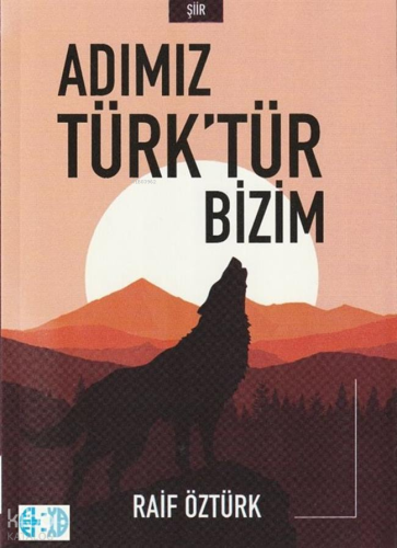 Adımız Türk'tür Bizim (Dava Şiirleri)