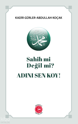 Adını Sen Koy! ;Sahih mi Değil mi?