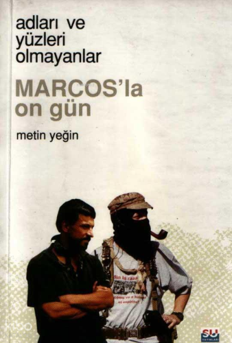 Adları ve Yüzleri Olmayanlar - Marcos'la On Gün