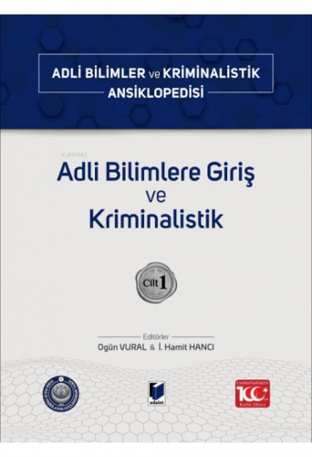 Adli Bilimler ve Kriminalistik Ansiklopedisi Cilt 1