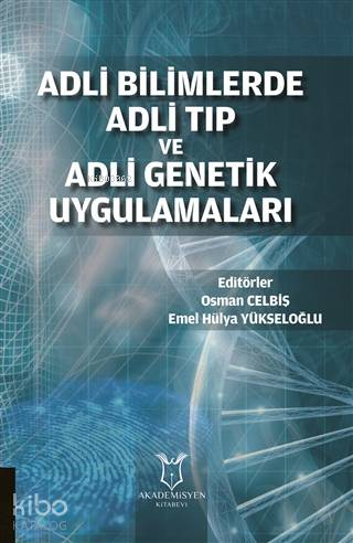 Adli Bilimlerde Adli Tıp ve Adli Genetik Uygulamaları