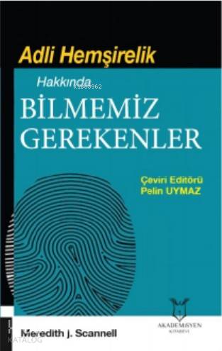 Adli Hemşirelik Hakkında Bilmemiz Gerekenler