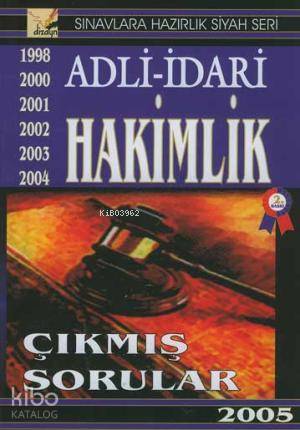Adli-idari Hakimlik; Çıkmış Sorular 2005