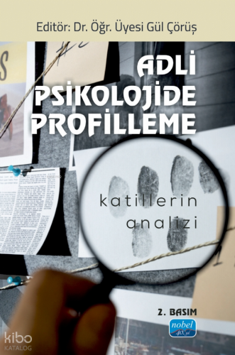 Adli Psikolojide Profilleme - Katillerin Analizi;Katillerin Analizi