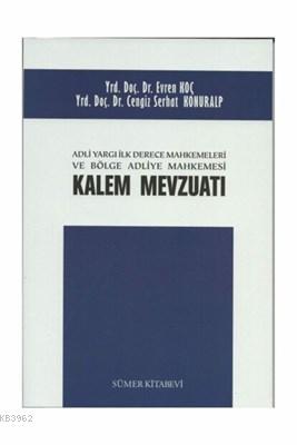 Adli Yargı İlk Derece Mahkemeleri ve Bölge Adliye Mahkemesi Kalem Mevzuatı