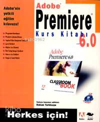 Adobe Premiere 6.0 Kurs Kitabı