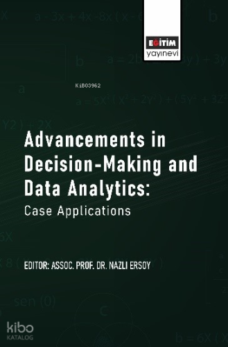 Advancements in Decision-Making and Data Analytics;Case Applications