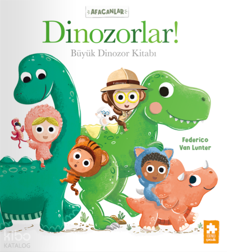 Afacanlar - Dinozorlar!;Büyük Dinozor Kitabı